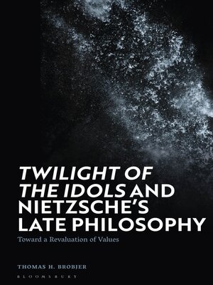 cover image of 'Twilight of the Idols' and Nietzsche's Late Philosophy
